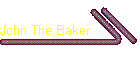 John The Baker